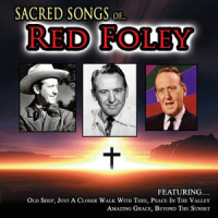 Red Foley - Sacred Songs Of Red Foley